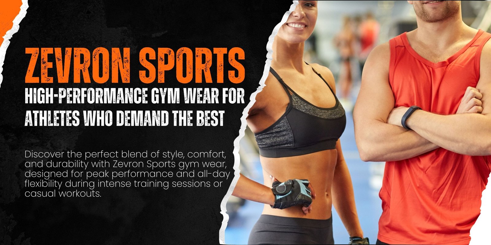 Zevron Sports high-performance gym wear for men and women during fitness training