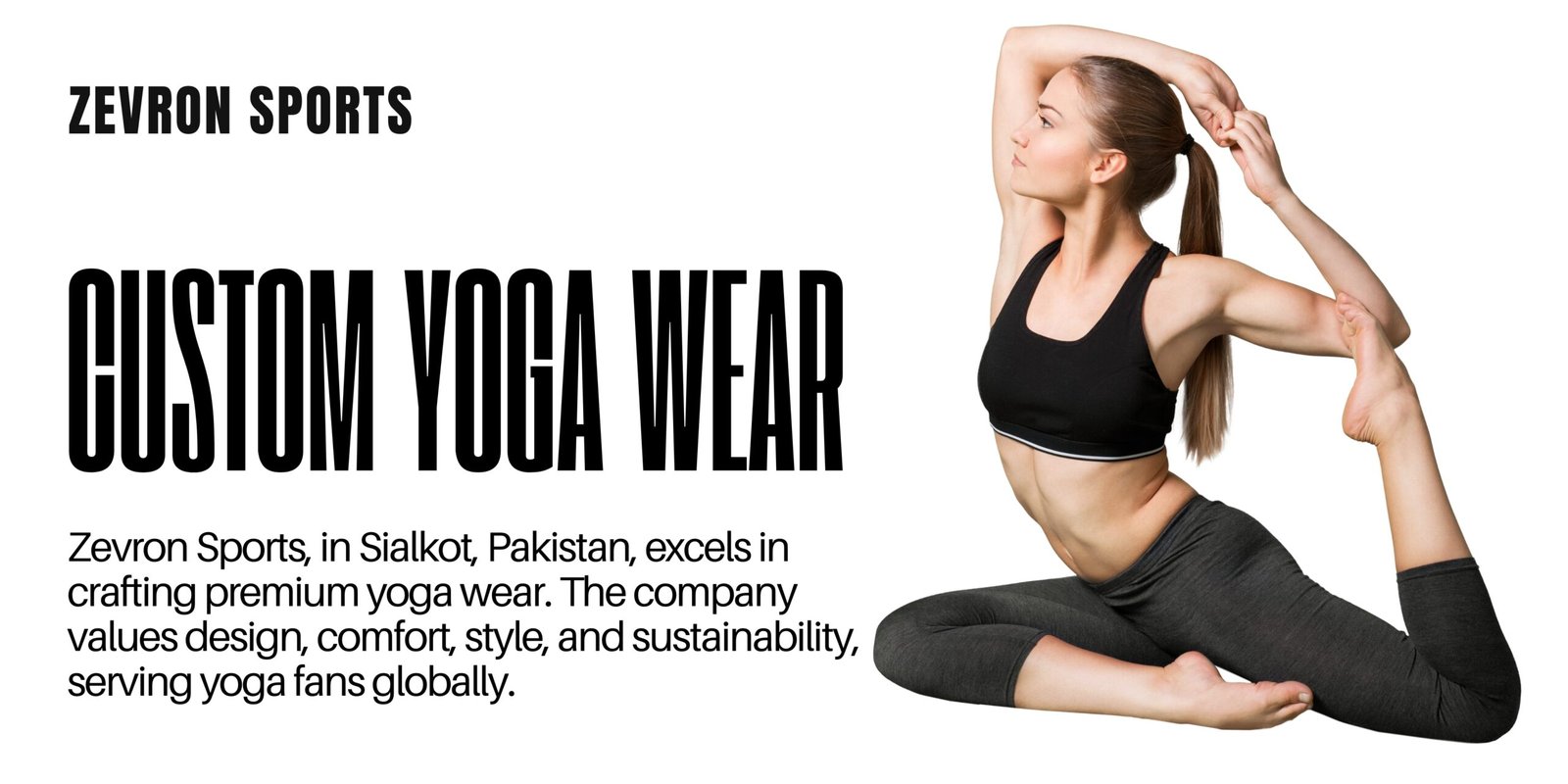 Woman performing yoga pose wearing premium custom yoga wear and sports bra by Zevron Sports Sialkot.